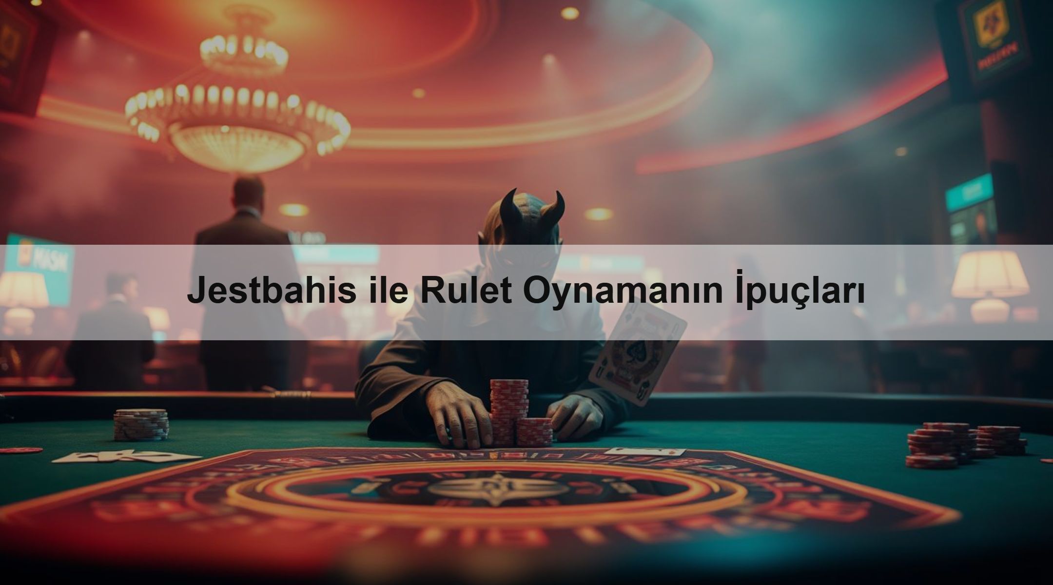 Jestbahis ile Rulet Oynamanın İpuçları 1 Jestbahis ile Rulet Oynamanın İpuçları