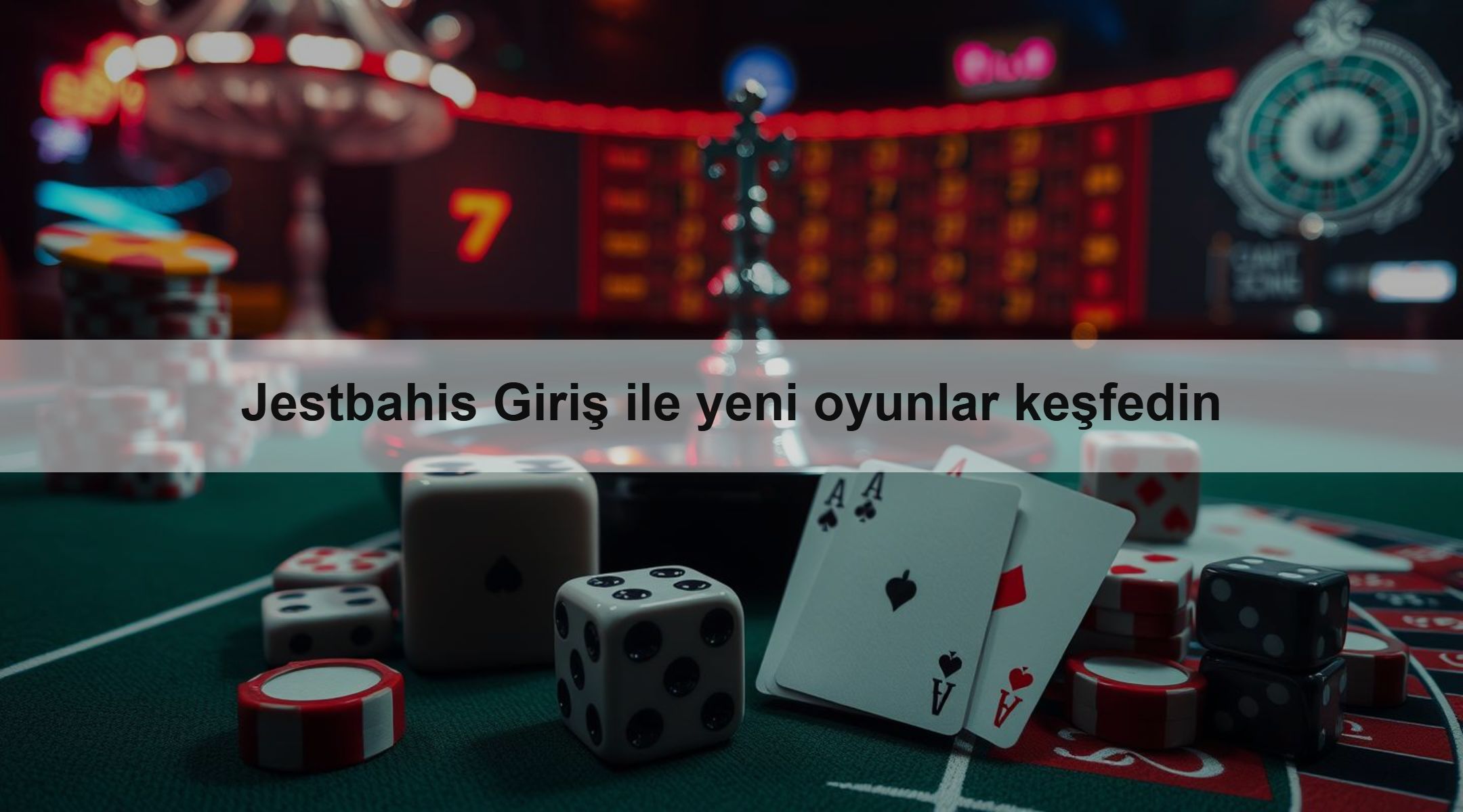 Jestbahis Giriş ile yeni oyunlar keşfedin