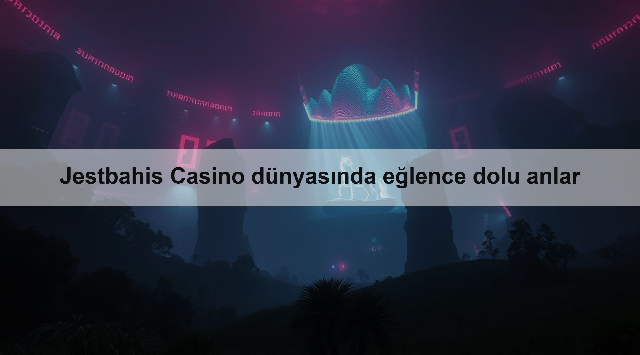 Jestbahis Casino dünyasında eğlence dolu anlar