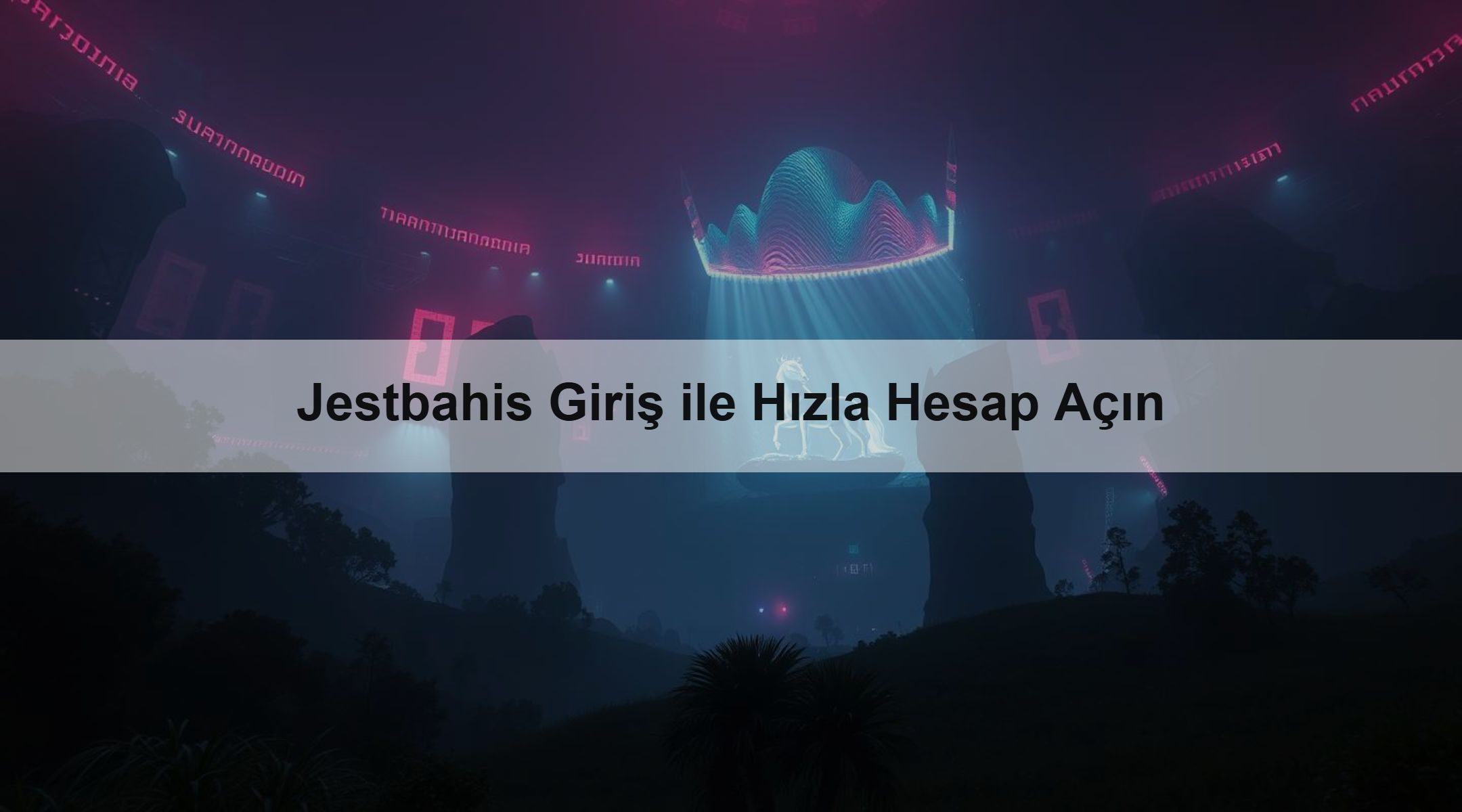 Jestbahis Giriş ile Hızla Hesap Açın